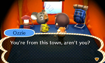 Ozzie: You're from this town, aren't you?