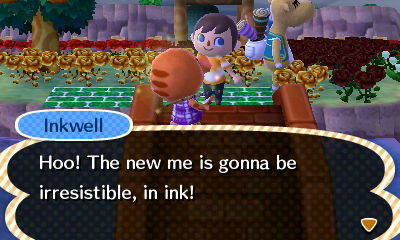 Inkwell: Hoo! The new me is gonna be irresistible, in ink!