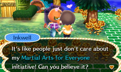 Inkwell: It's like people just don't care about my Martial Arts for Everyone initiative! Can you believe it?