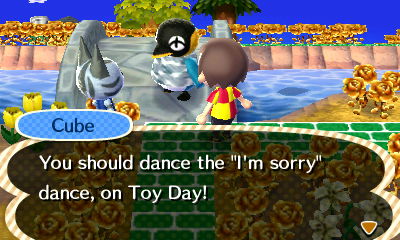 Cube: You should dance the I'm sorry dance, on Toy Day!