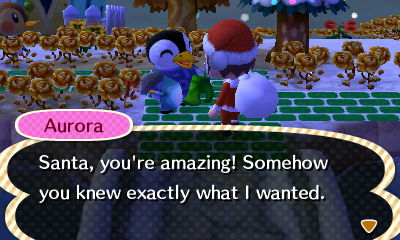 Aurora: Santa, you're amazing! Somehow you knew exactly what I wanted.