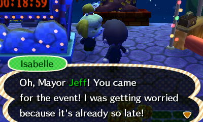 Isabelle: Oh, Mayor Jeff! You came for the event! I was getting worried because it's already so late!